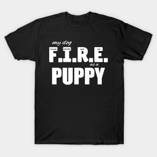 My dog FIRE as a Puppy in white T-Shirt